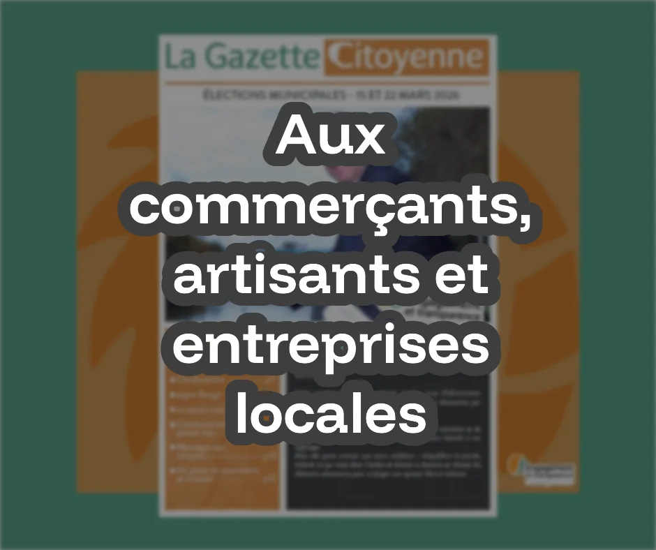 Message aux commerçants, artisans et entreprises locales (Extrait de la Gazette Citoyenne)